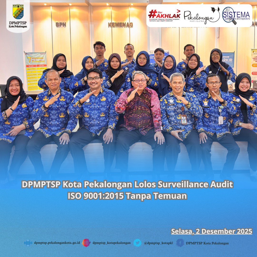 DPMPTSP Kota Pekalongan Lolos Surveillance Audit ISO 9001:2015 Tanpa Temuan!