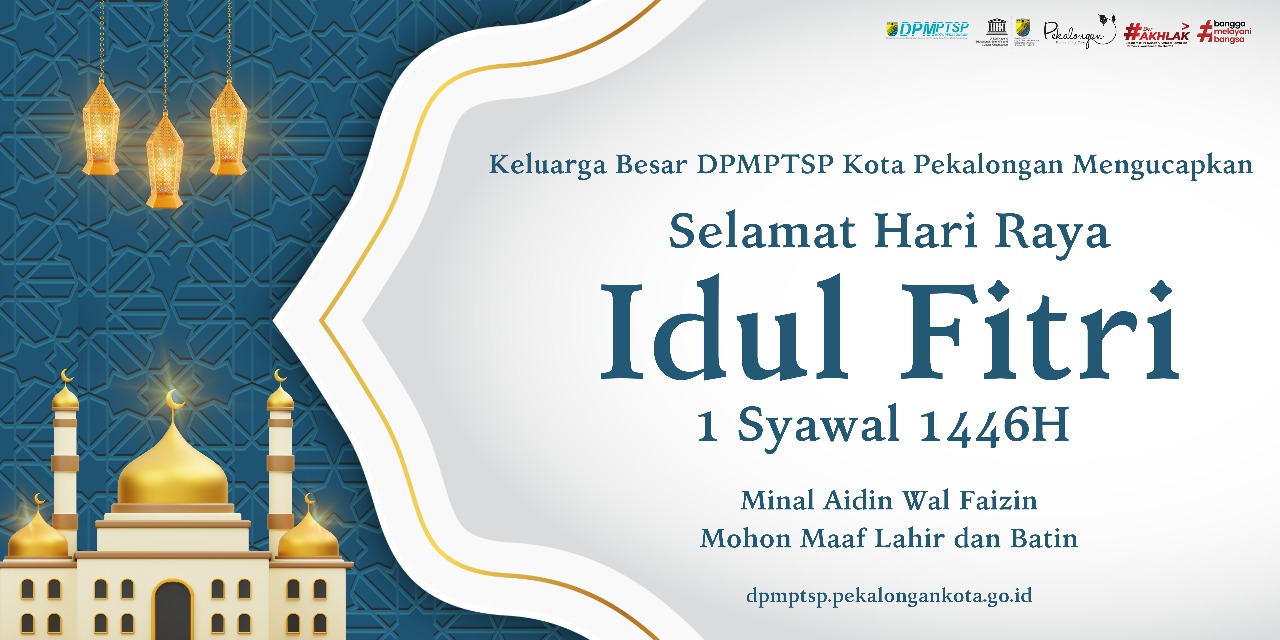 Selamat Hari Raya Idul Fitri 1 Syawal 1446 H.