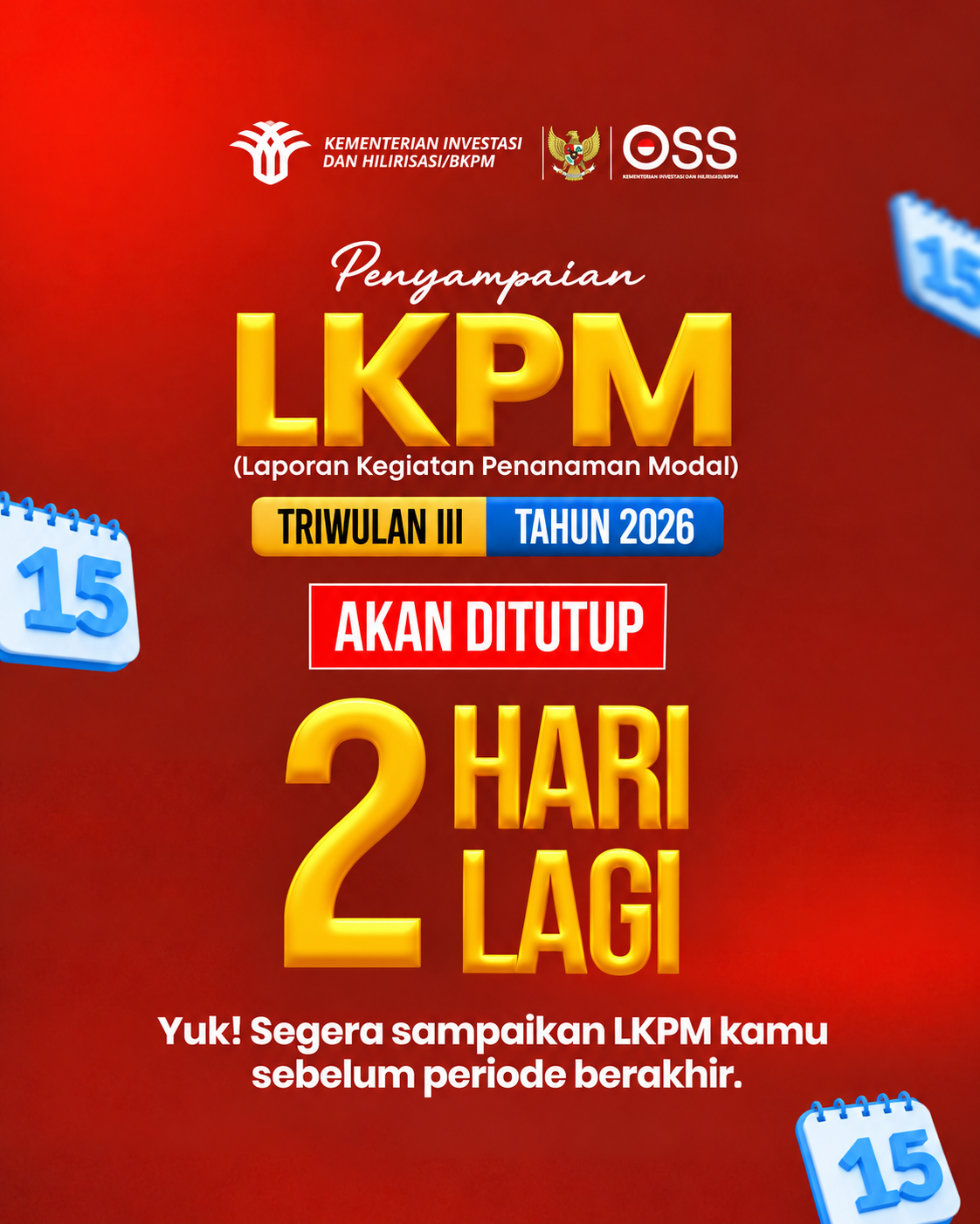 Penyampain LKPM Tinggal 2 Hari lagi! Penyampain LKPM Tinggal 2 Hari lagi!