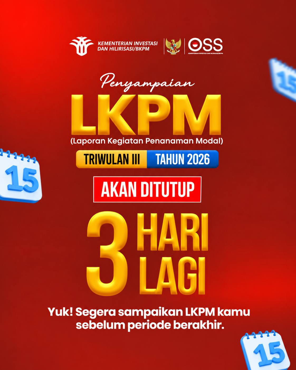 Penyampaian LKPM Tinggal 3 Hari Lagi! Penyampaian LKPM Tinggal 3 Hari Lagi!